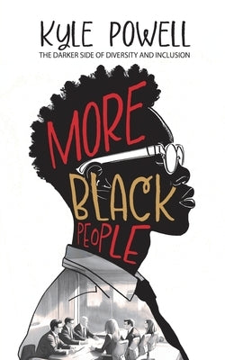 More Black People by Powell, Kyle