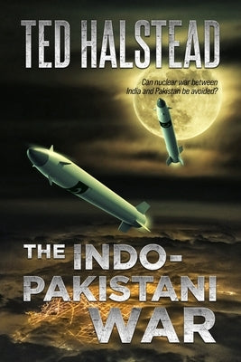 The Indo-Pakistani War by Halstead, Ted