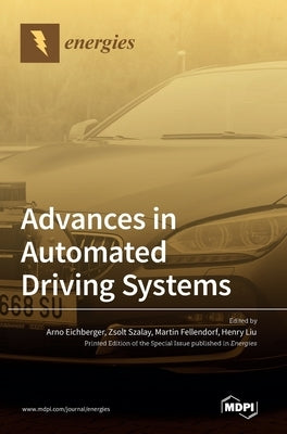 Advances in Automated Driving Systems by Eichberger, Arno