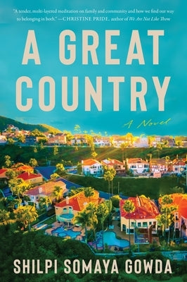 A Great Country by Gowda, Shilpi Somaya