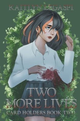 Two More Lives by Legaspi, Kaitlyn