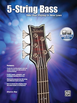 5-String Bass: Taking Your Playing to New Lows, Book & Online Audio [With CD] by Ray, Sharon