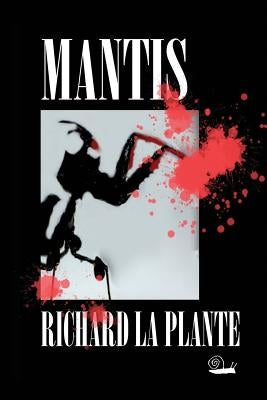 Mantis by La Plante, Richard