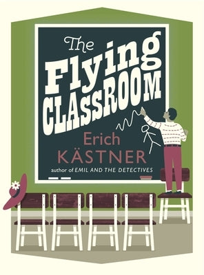 The Flying Classroom by Kästner, Erich