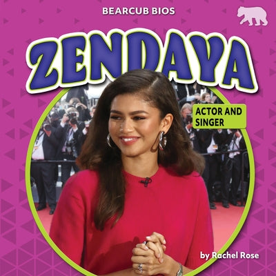 Zendaya: Actor and Singer by Rose, Rachel