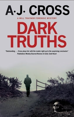 Dark Truths by Cross, A. J.