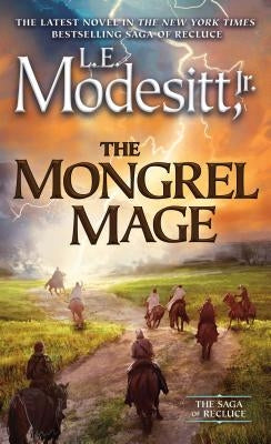 The Mongrel Mage by Modesitt, L. E.