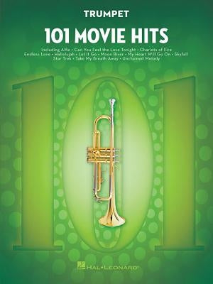 101 Movie Hits: 101 Movie Hits for Trumpet by Hal Leonard Corp