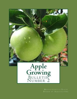 Apple Growing: Bulletin Number 2 by Chambers, Roger