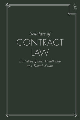 Scholars of Contract Law by Goudkamp, James