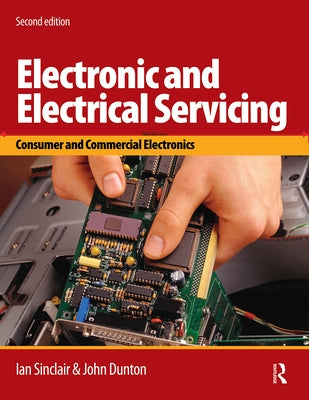 Electronic and Electrical Servicing by Dunton, John