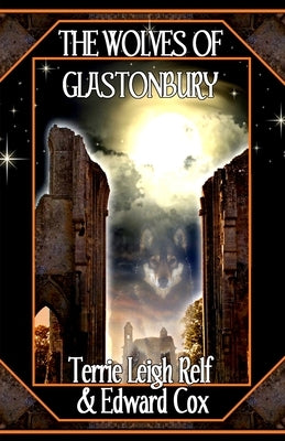 The Wolves of Glastonbury by Relf, Terrie Leigh