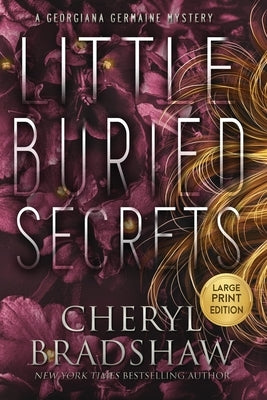 Little Buried Secrets, Large Print Edition by Bradshaw, Cheryl