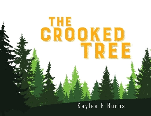 The Crooked Tree by Burns, Kaylee