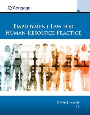 Employment Law for Human Resource Practice by Walsh, David J.