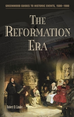 The Reformation Era by Linder, Robert D.