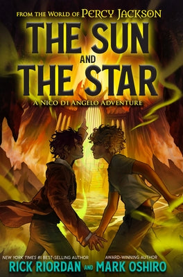 From the World of Percy Jackson: The Sun and the Star by Riordan, Rick