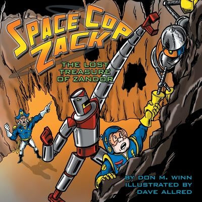 Space Cop Zack, The Lost Treasure of Zandor by Winn, Don M.