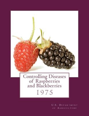 Controlling Diseases of Raspberries and Blackberries by Chambers, Roger