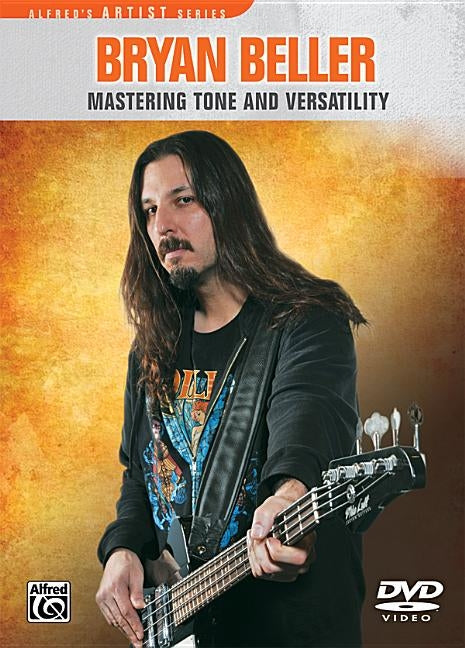 Bryan Beller: Mastering Tone and Versatility by Beller, Bryan