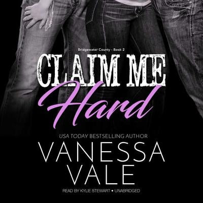 Claim Me Hard by Vale, Vanessa