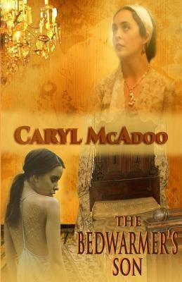 The Bedwarmer's Son by McAdoo, Caryl