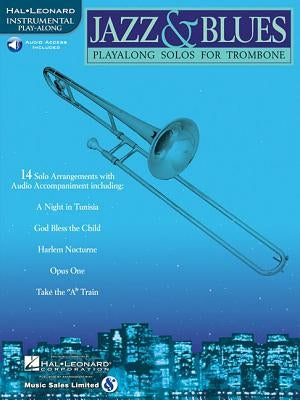 Jazz & Blues Playalong Solos for Trombone Book/Online Audio [With CD (Audio)] by Hal Leonard Corp