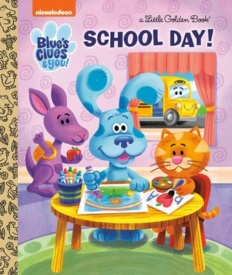 School Day! (Blue's Clues & You) by Clauss, Lauren