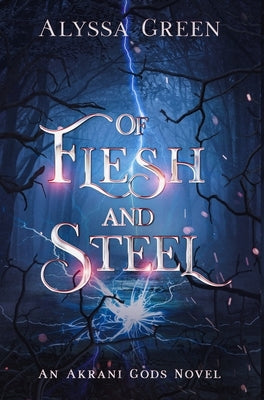 Of Flesh and Steel by Green, Alyssa