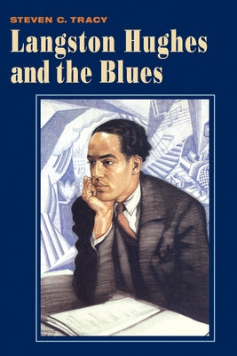 Langston Hughes and the Blues by Tracy, Steven C.