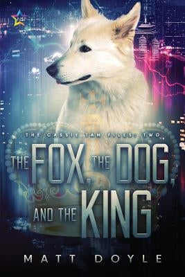 The Fox, the Dog, and the King by Doyle, Matt