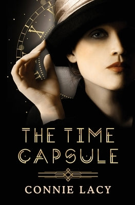 The Time Capsule by Lacy, Connie