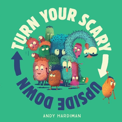 Turn Your Scary Upside Down by Hardiman, Andy