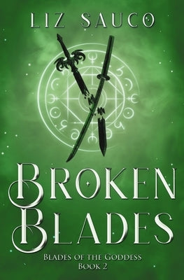 Broken Blades by Sauco, Liz