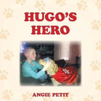 Hugo's Hero by Petit, Angie