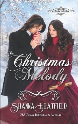 The Christmas Melody by Hatfield, Shanna