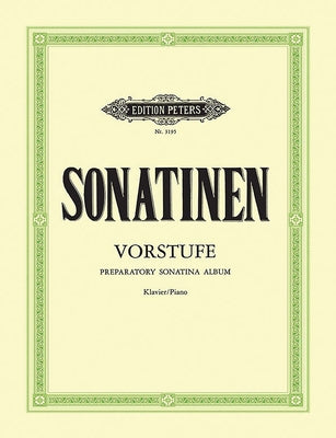 Preparatory Sonatina Album for Piano: 69 Easiest Sonatinas and Shorter Recital Pieces by Schäfer, Paul