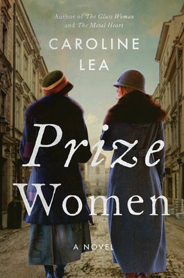 Prize Women by Lea, Caroline