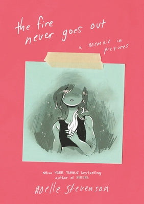 Fire Never Goes Out by Stevenson, Noelle