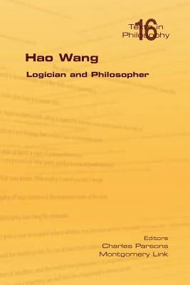 Hao Wang. Logician and Philosopher by Parsons, Charles