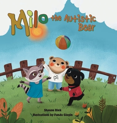 Milo the Autistic Bear by Birk, Sharon