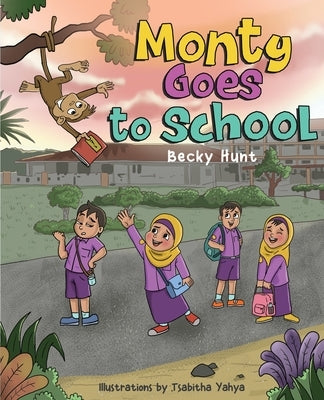 Monty Goes to School by Hunt, Becky