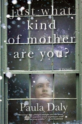 Just What Kind of Mother Are You? by Daly, Paula