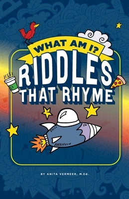 Riddles That Rhyme by Vermeerr, Anita