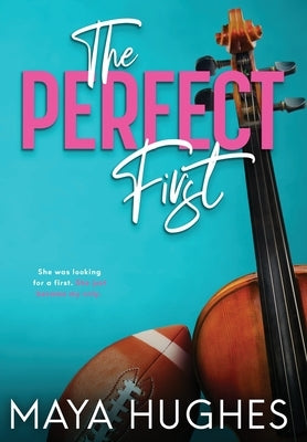 The Perfect First by Hughes, Maya