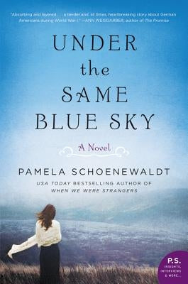 Under the Same Blue Sky by Schoenewaldt, Pamela