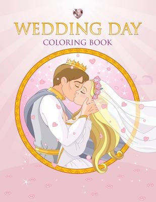 Wedding Day Coloring Book by Speedy Publishing LLC