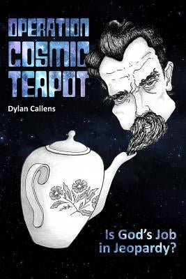 Operation Cosmic Teapot by Callens, Dylan