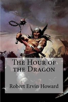 The Hour of the Dragon by Edibooks