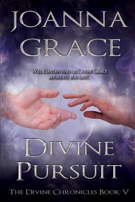 Divine Pursuit by Grace, Joanna